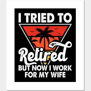 I Tired To Retired But Now I Work For My Wife T shirt For Women T-Shirt Posters and Art